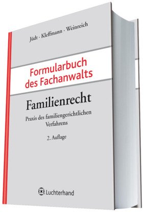 Formularbuch des Fachanwalts Familienrecht: Praxis des familiengerichtlichen Verfahrens Law