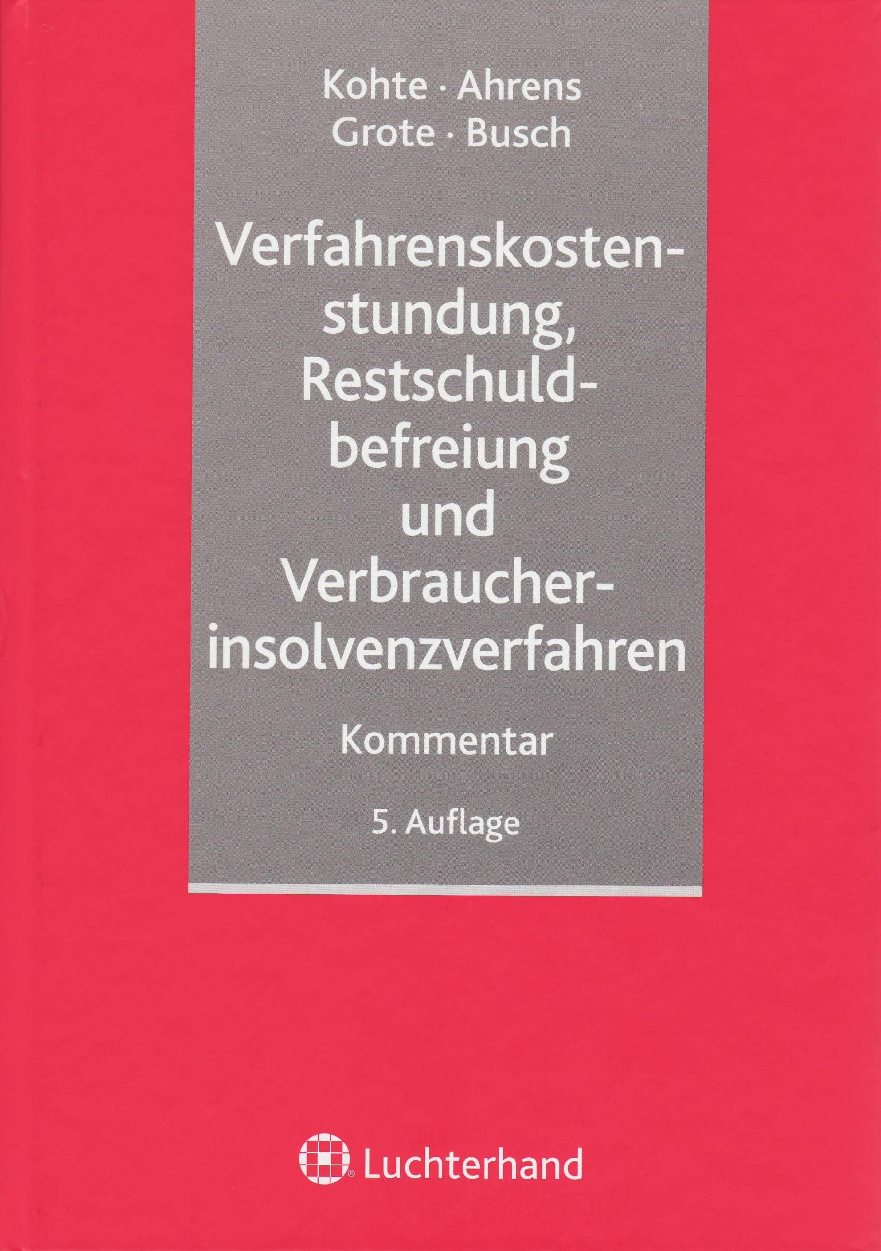 Verfahrenskostenstundung, Restschuldbefreiung und Verbraucherinsolvenzverfahren Law