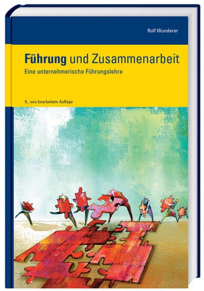 Führung und Zusammenarbeit: Eine unternehmerische Führungslehre Law