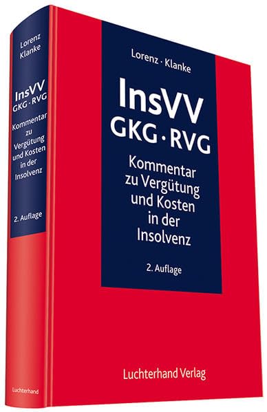 InsVV - GKG - RVG: Vergütung und Kosten in der Insolvenz: Kommentar zur Vergütung und Kosten in der Insolvenz. Inkl. jBook. Freischaltcode im Buch Law