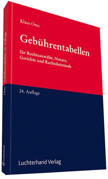 Gebührentabellen: Für Rechtsanwälte, Notare, Gerichte und Rechtsbeistände Law