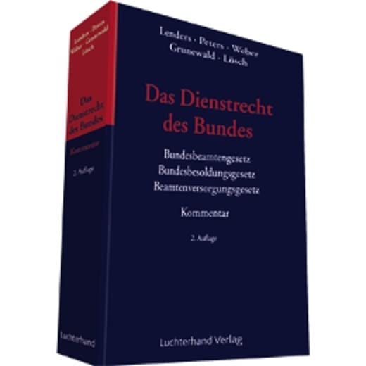 Das Dienstrecht des Bundes: Bundesbeamtengesetz - Bundesbesoldungsgesetz - Beamtenversorgungsgesetz Law