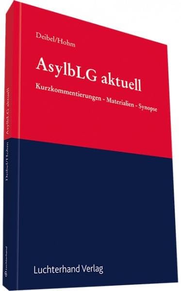 Asylbewerberleistungsgesetz aktuell: Kurzkommentierungen/Materialien/Synopse Law