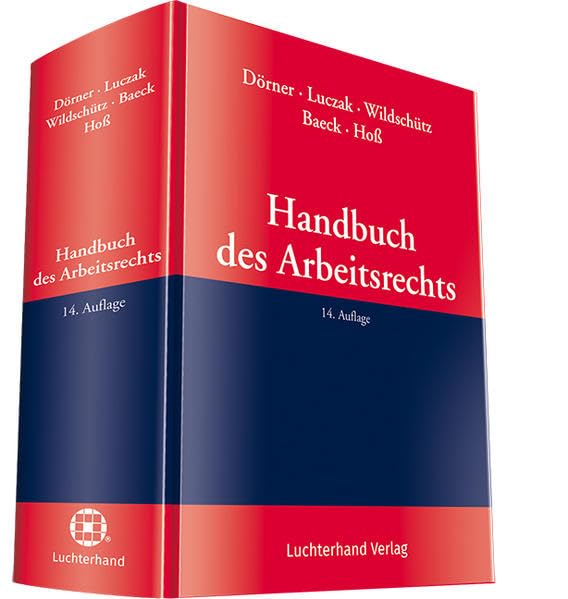 Handbuch des Arbeitsrechts: Arbeitsrechtliche, anwaltliche und gerichtliche Praxis Law