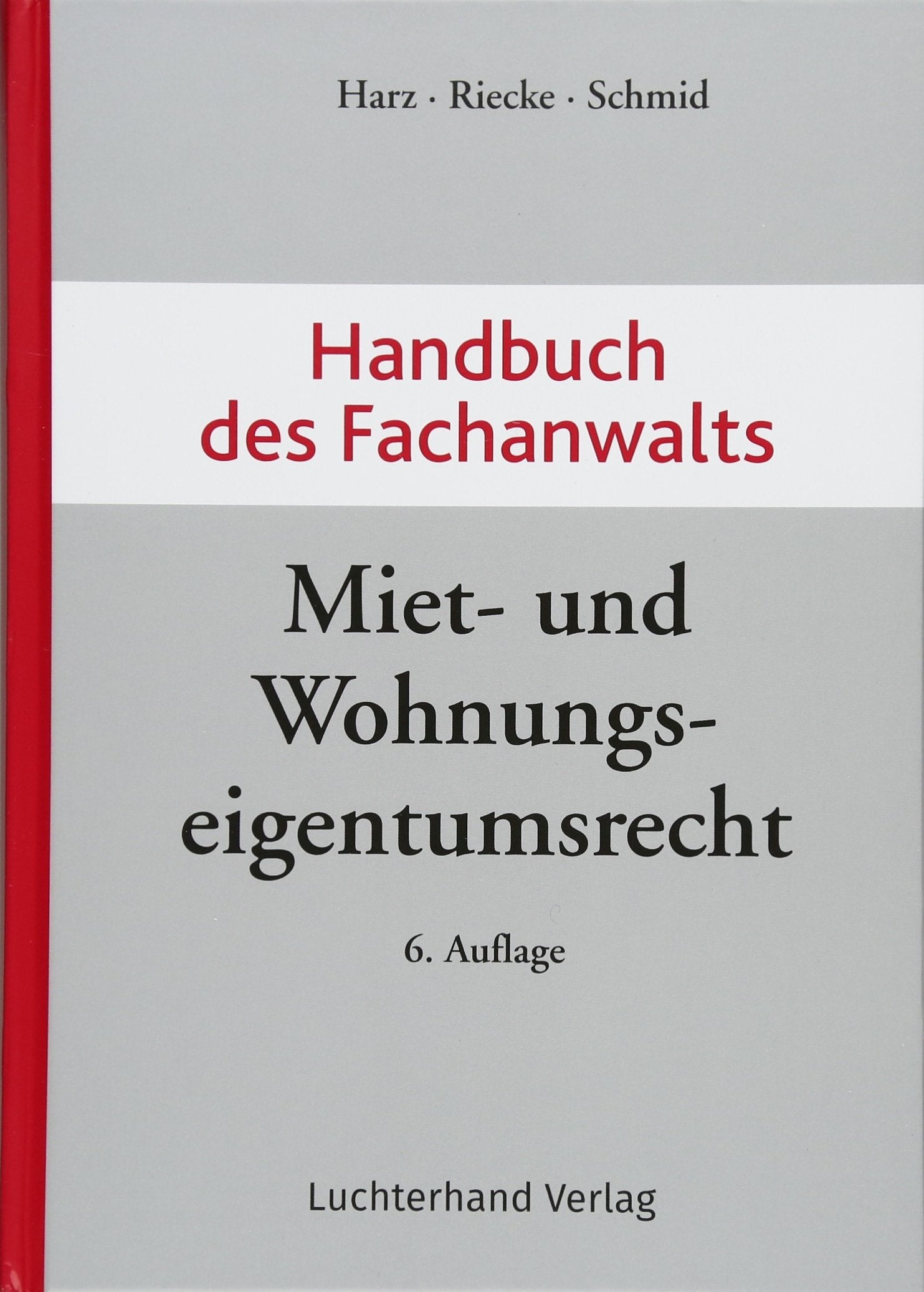 Handbuch des Fachanwalts Miet- und Wohnungseigentumsrecht Law