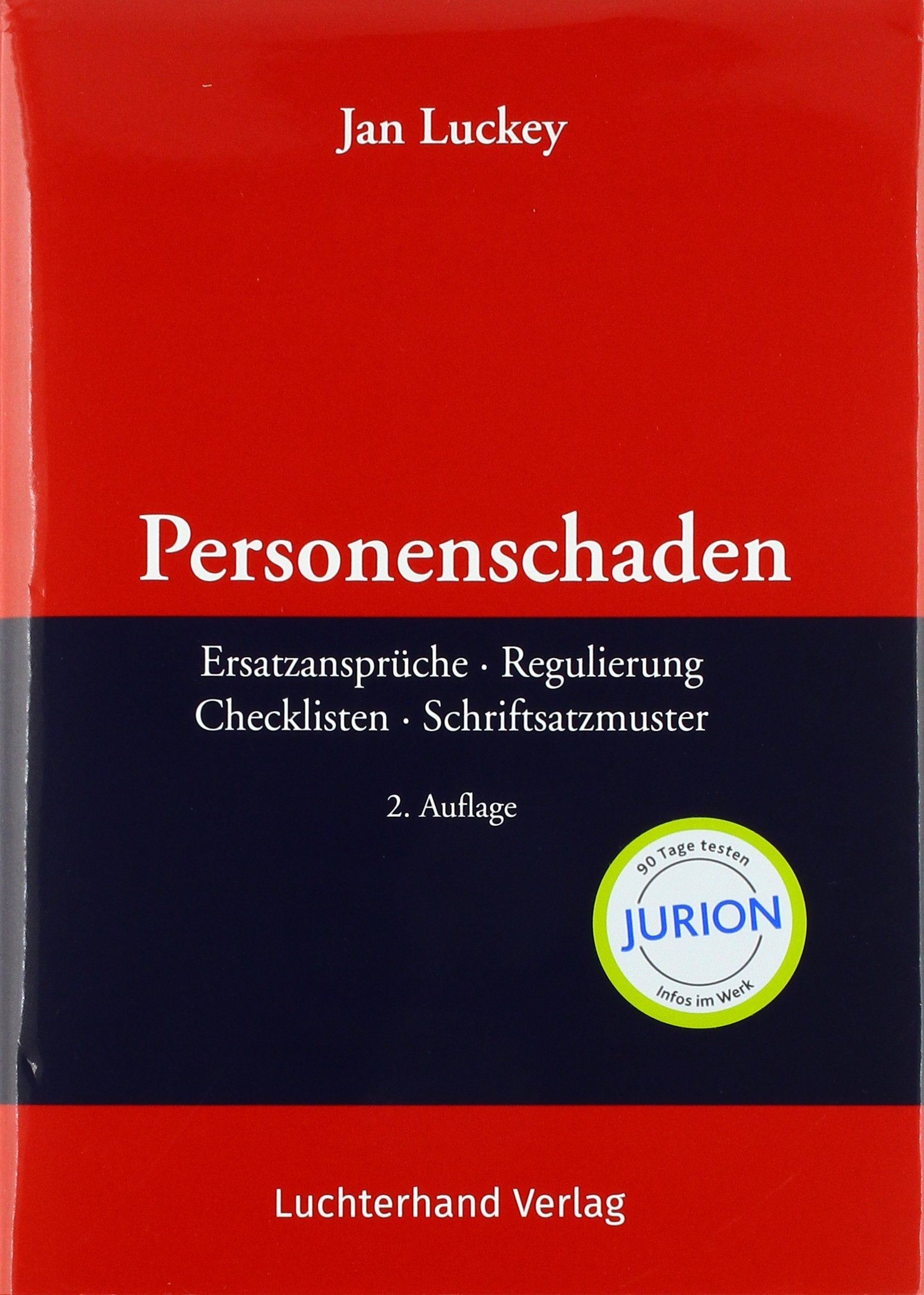 Personenschaden: Ersatzansprüche - Regulierung - Checklisten - Schriftsatzmuster Law