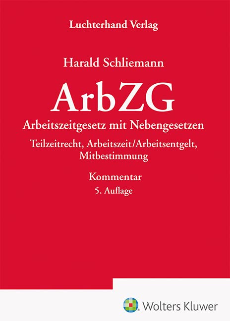 ArbZG - Kommentar: Kommentar zum Arbeitszeitgesetz mit Nebengesetzen Law
