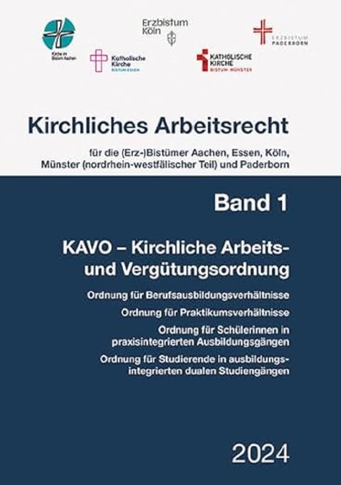 Kirchliches Arbeitsrecht, Band 1 - KAVO: für die (Erz-)Bistümer Aachen, Essen, Köln, Münster (nordrhein-westfälischer Teil) und Paderborn Law