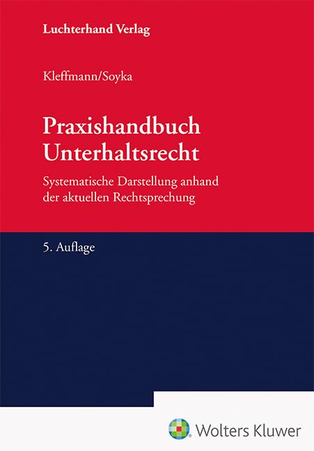 Praxishandbuch Unterhaltsrecht: Systemathische Darstellung anhand der aktuellen Rechtsprechung Law