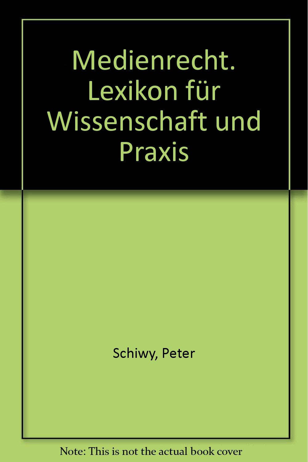 Medienrecht: Lexikon für Wissenschaft und Praxis Law