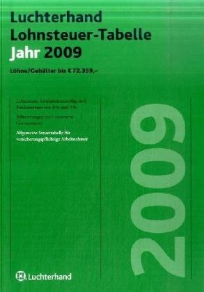 Lohnsteuer-Tabelle Jahr ab 1.1.2009: Mit den Werten von 0-3,0 Kinderfreibeträge. Zum Ablesen der Lohn- und Kirchensteuer; mit Solidaritätszuschlag; ... für versicherungspflichtige Arbeitnehmer Law