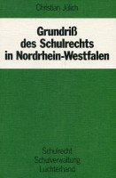 Grundriss des Schulrechts in Nordrhein-Westfalen - Jülich, Christian book