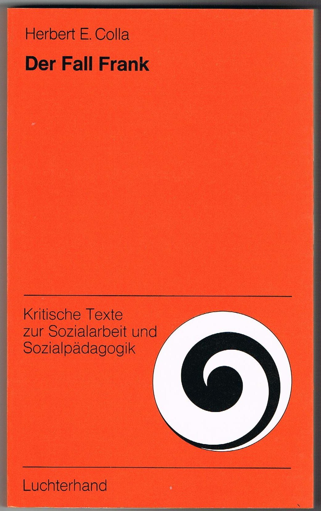 Der Fall Frank (Kritische Texte zur Sozialarbeit und Sozialpädagogik) Books