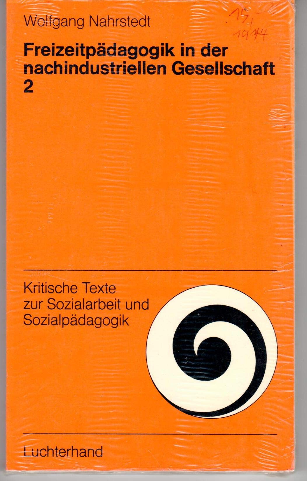 Freizeitpädagogik in der nachindustriellen Gesellschaft II. Zukunftsperspektiven und Professionalisierung Social Sciences