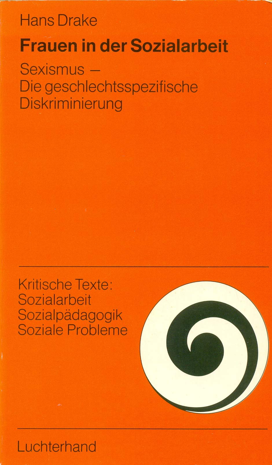 Frauen in der Sozialarbeit. Sexismus - Die geschlechtsspezifische Diskriminierung. book