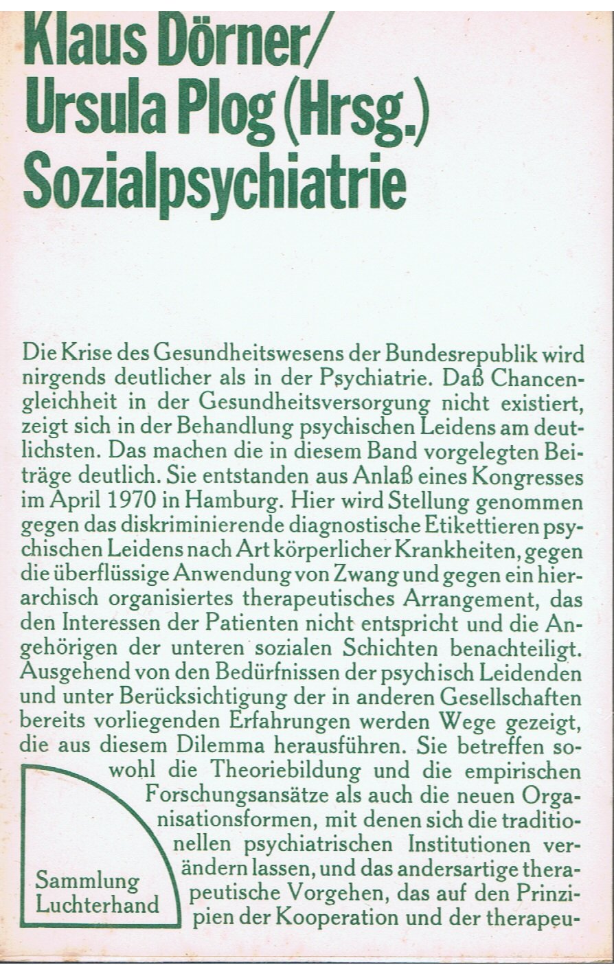 Sozialpsychiatrie. Psychisches Leiden zwischen Integration und Emazipation. Medicine