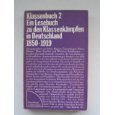 Klassenbuch 2. Ein Lesebuch zu den Klassenkämpfen in Deutschland 1850-1919 book