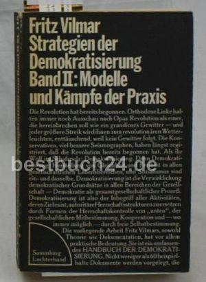 Strategien der Demokratisierung. Band 2: Modelle und Kämpfe der Praxis Books