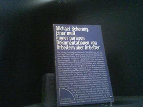 Einer muß immer parieren. Dokumentationen von Arbeitern über Arbeiter. Mit einem Beitrag von Klaus Schöning. book