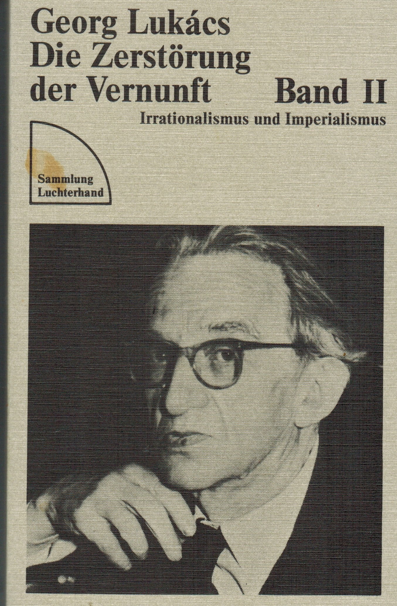 Die Zerstörung der Vernunft, Bd 2: Irrationalismus und Imperialismus Books