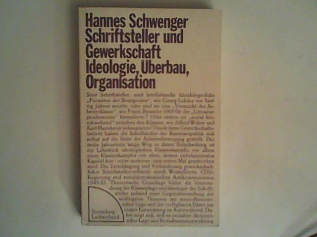 Schriftsteller und Gewerkschaft : Ideologie, Überbau, Organisation. Books