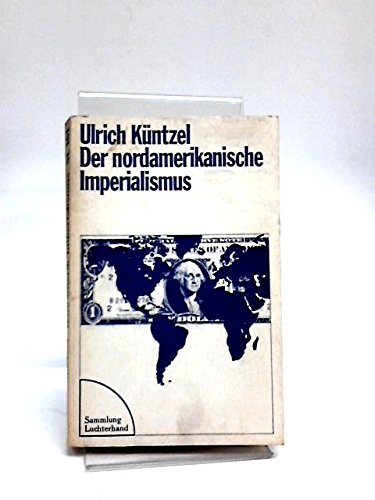 Der nordamerikanische Imperialismus Zur Geschichte der US-Kapitalausfuhr Politics & History