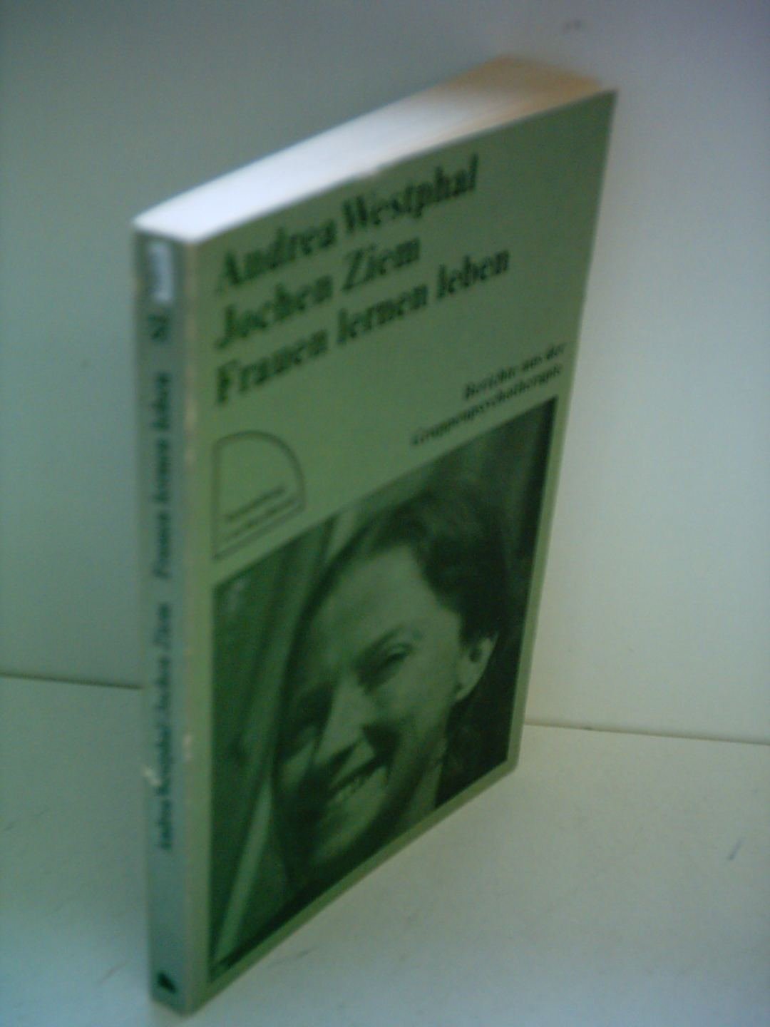 Frauen lernen leben - Berichte aus der Gruppenpsychotherapie Books