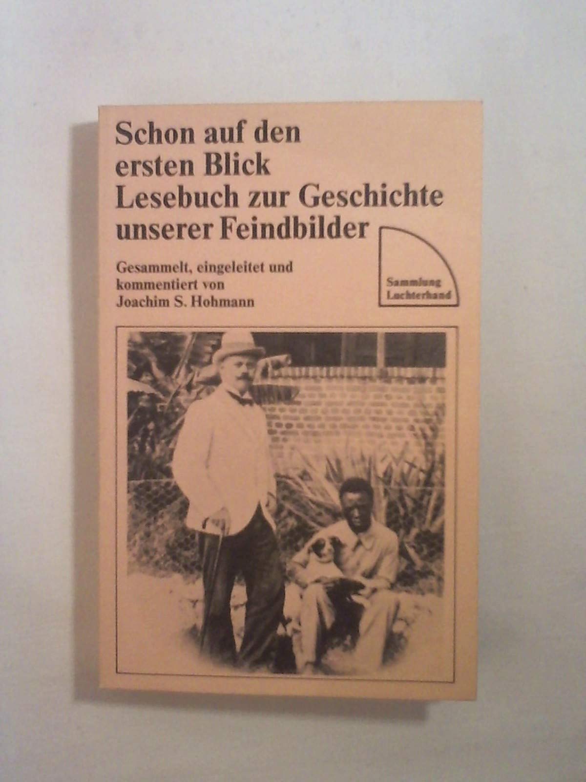Schon auf den ersten Blick : Lesebuch zur Geschichte unserer Feindbilder Books