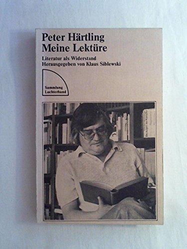 Meine Lektüre. Literatur als Widerstand. Herausgegeben von Klaus Siblewski Books