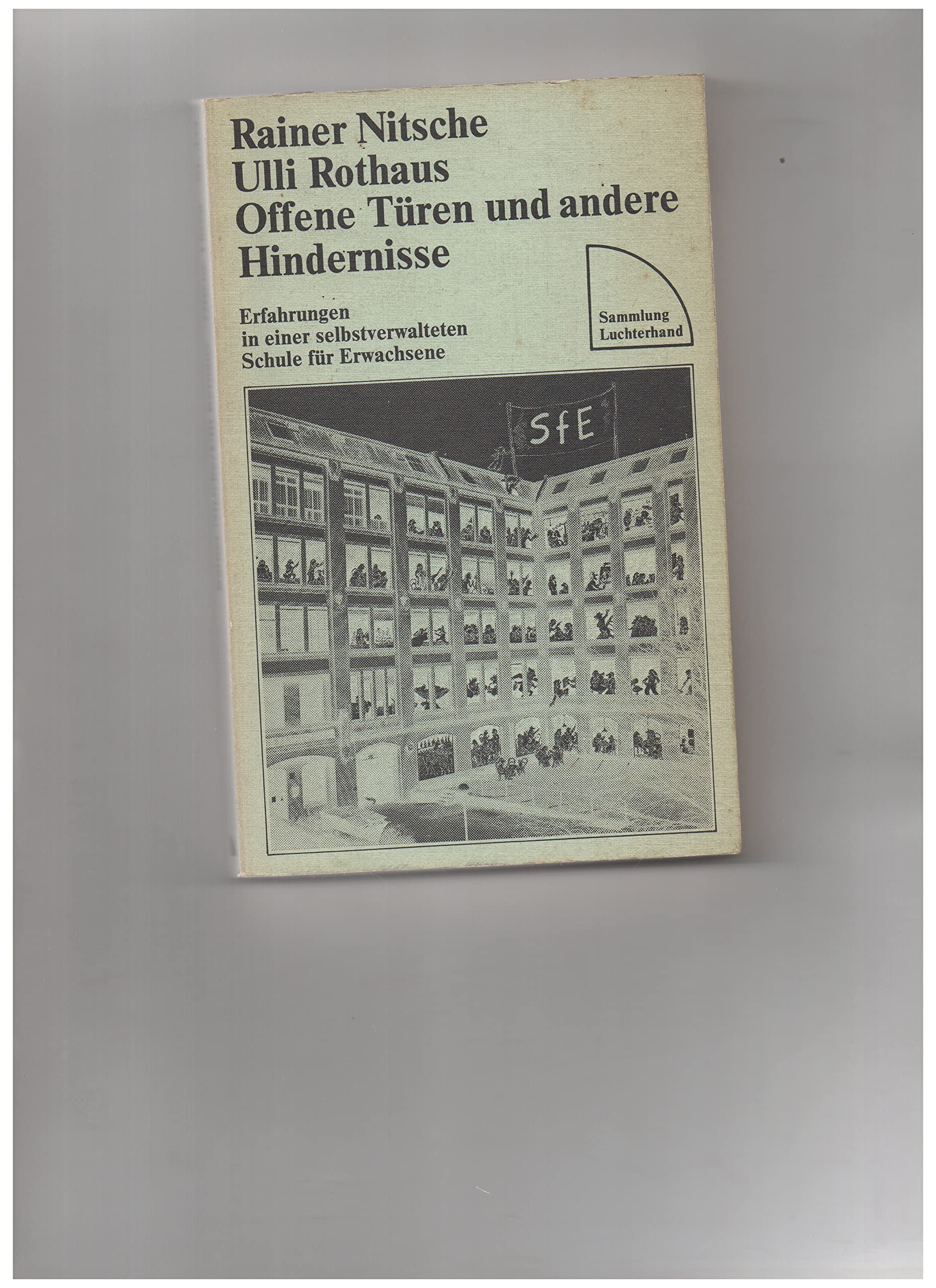 Offene Türen und andere Hindernisse. Erfahrungen in einer selbstverwalteten Schule für Erwachsene Books