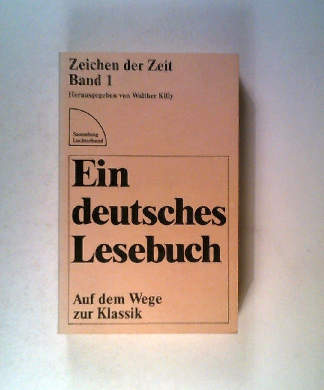 Zeichen der Zeit: Ein deutsches Lesebuch in vier Banden (Sammlung Luchterhand) (German Edition) Books