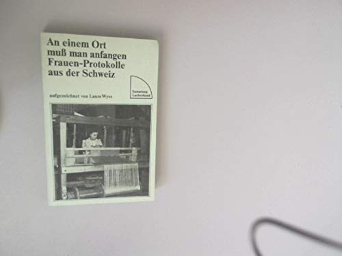 An einem Ort muss man anfangen: Frauenprotokolle aus der Schweiz Books