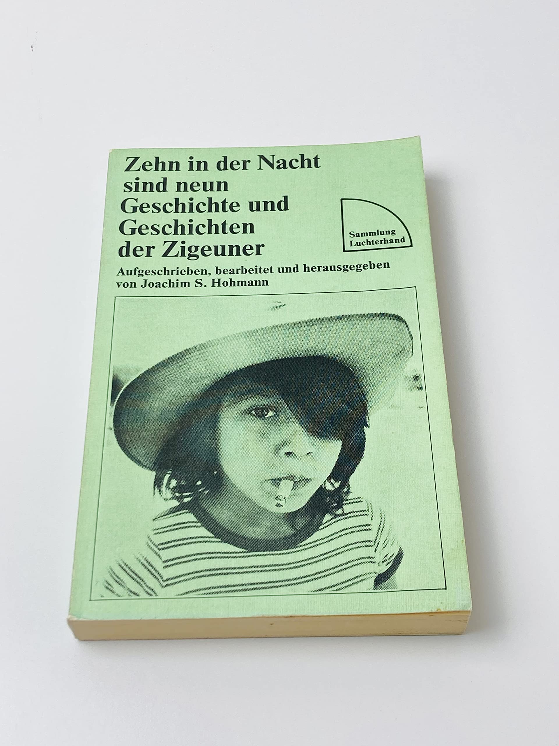 Zehn in der Nacht sind neun: Geschichte und Geschichten der Zigeuner General education