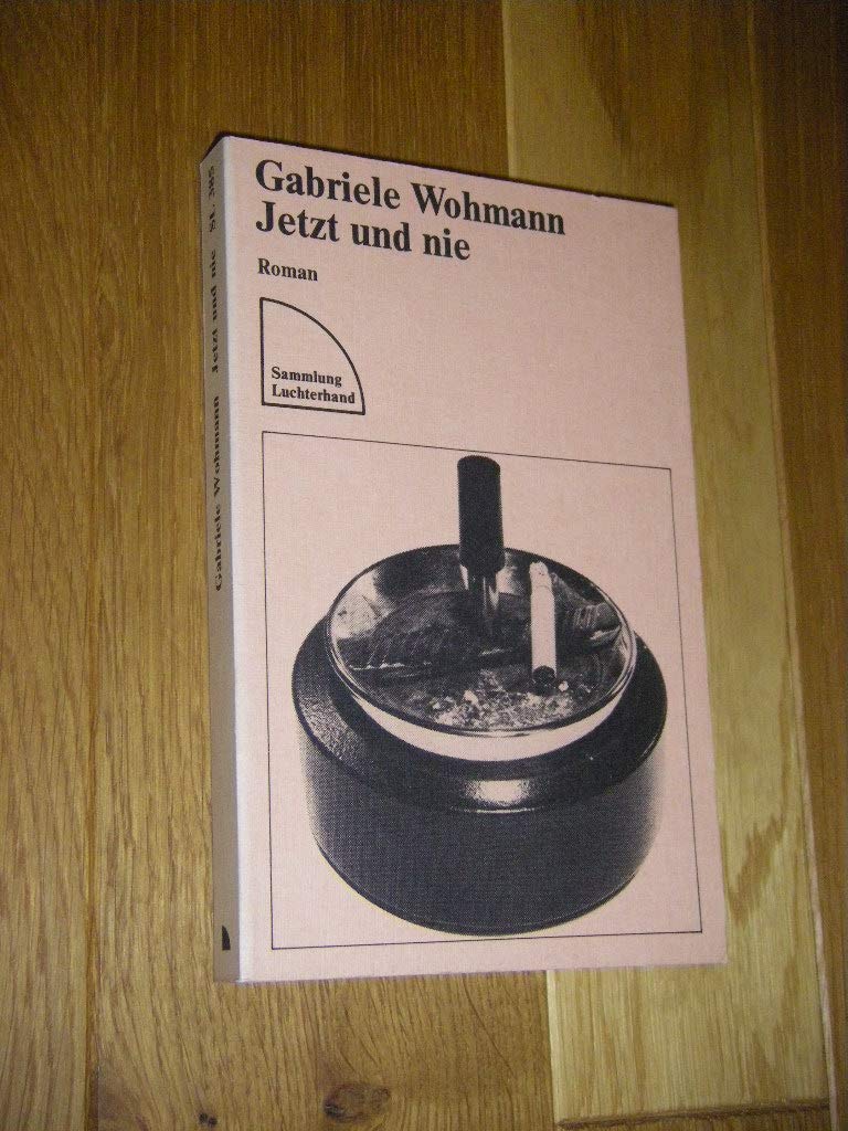 Jetzt und nie : Roman. Books