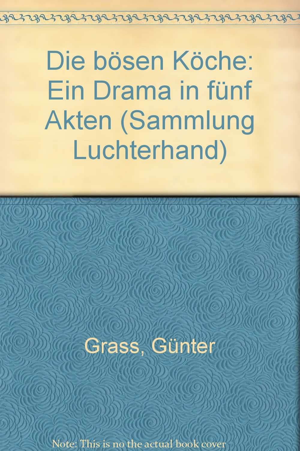 Die bösen Köche: Ein Drama in fünf Akten Books