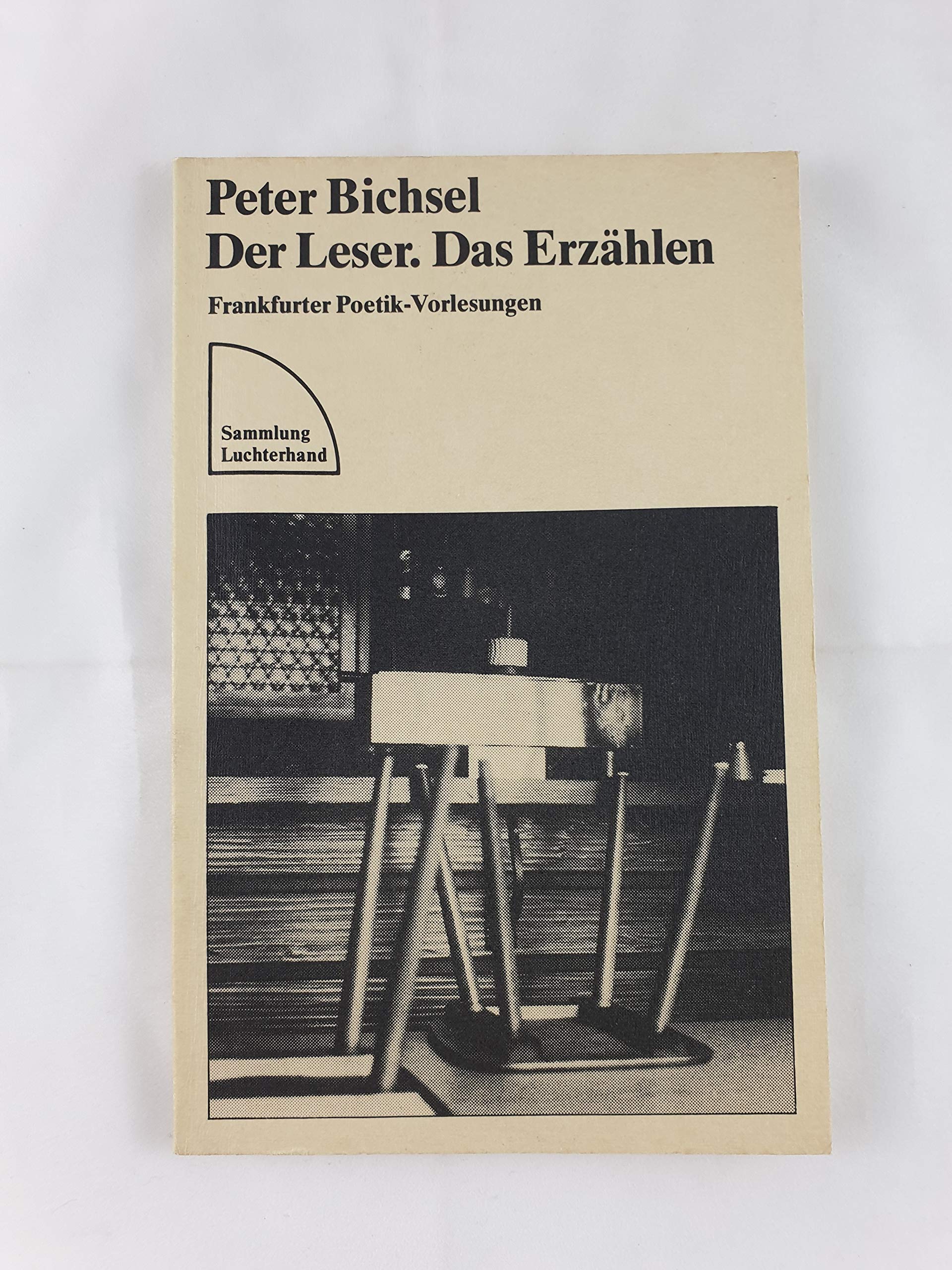 Der Leser. Das Erzählen. Frankfurter Poetik-Vorlesungen Books