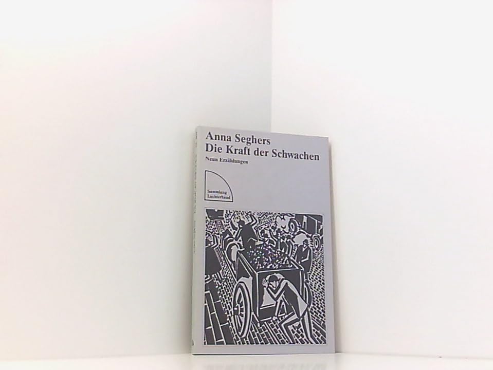 Die Kraft der Schwachen : 9 Erzählungen. Contemporary literature