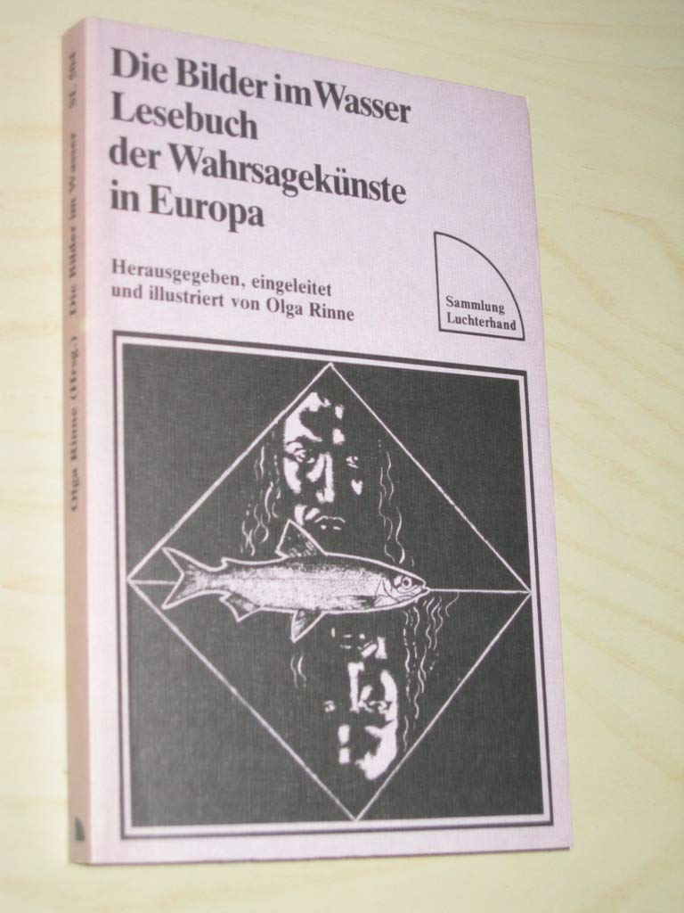Bilder im Wasser: Lesebuch der Wahrsagekünste in Europa Books