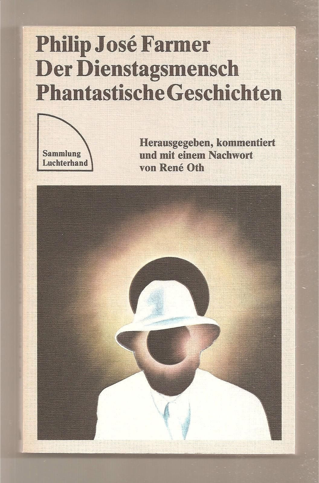 Der Dienstagsmensch. Phantastische Geschichten (Sammlung Luchterhand 516) Fantasy & Sci-Fi