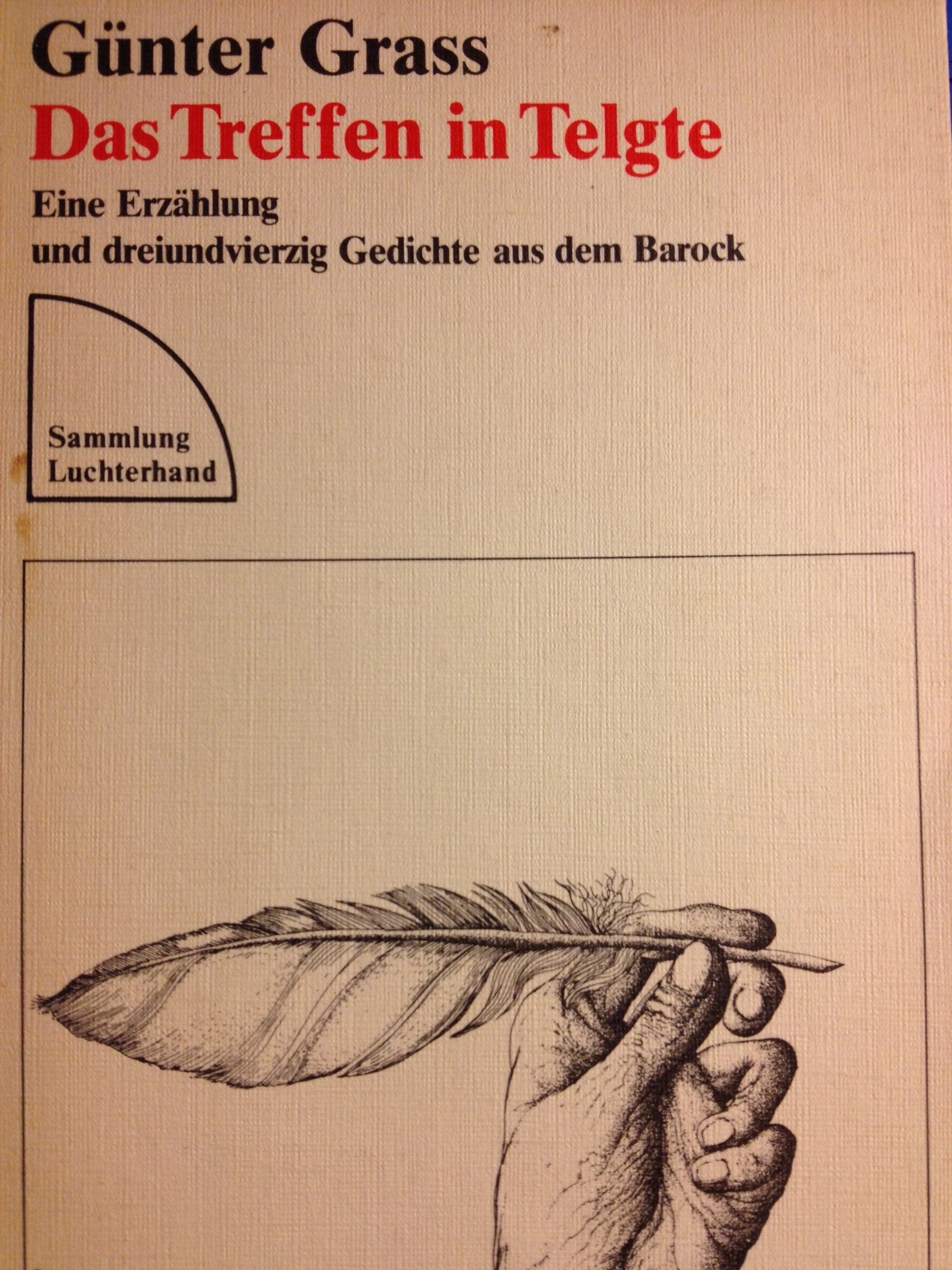 Das Treffen in Telgte. Eine Erzählung und dreiundvierzig Gedichte aus dem Barock (Sammlung Luchterhand) Books