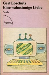 Eine wahnsinnige Liebe. Novelle. (Sammlung Luchterhand) Books