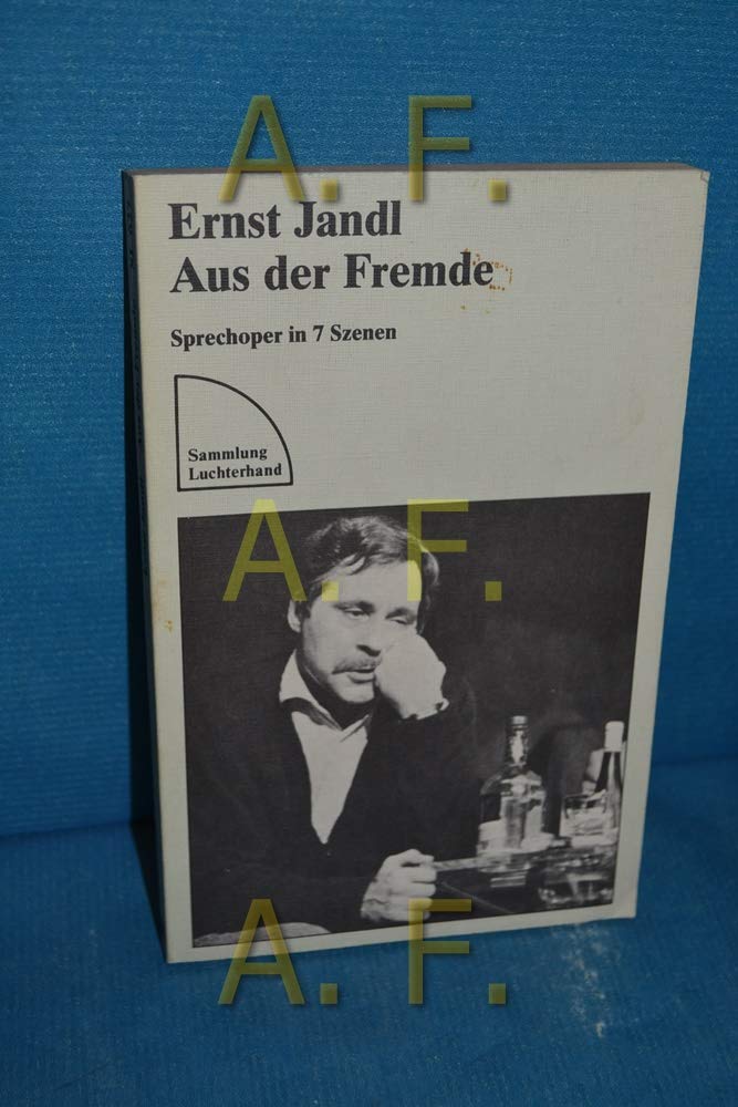 Aus der Fremde : Sprechoper in 7 Szenen , mit Texten zum Stück. Books