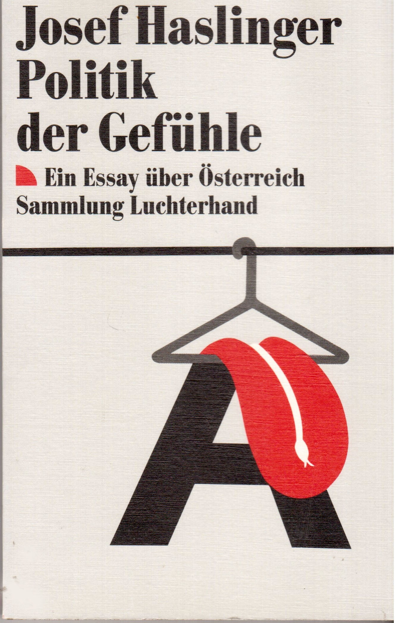 Politik der Gefühle, Ein Essay über Österreich, Politics & History