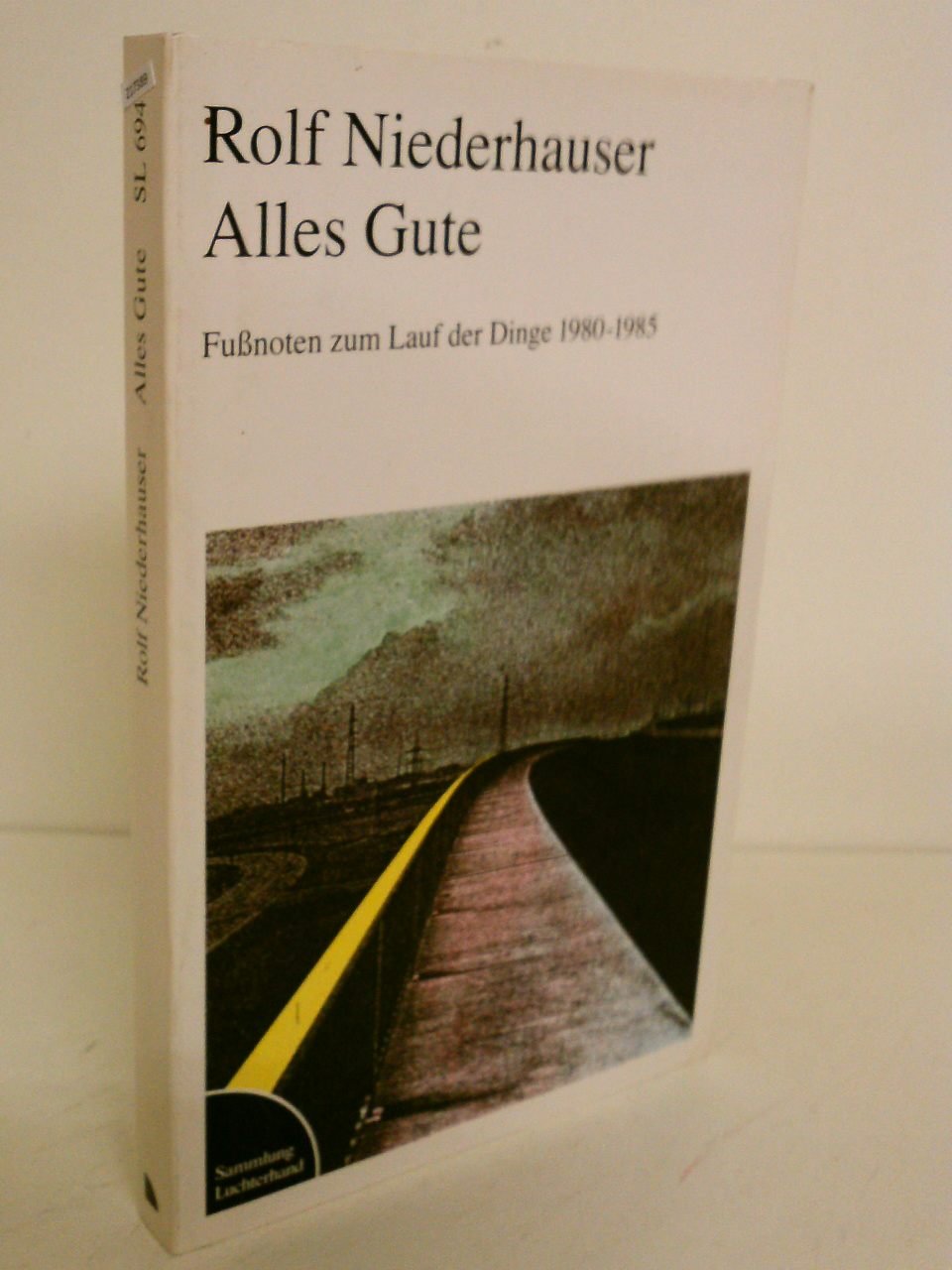 Alles Gute - Fußnoten zum Lauf der Dinge 1980-1985 Books