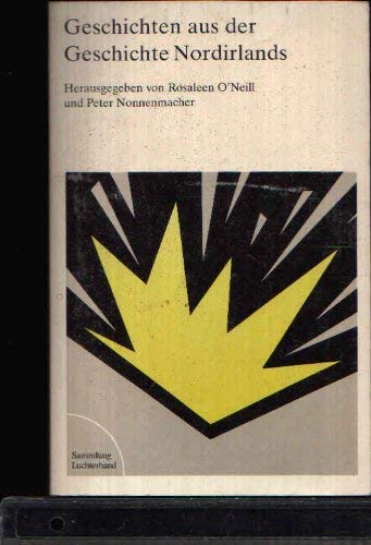 Geschichten aus der Geschichte Nordirlands. Übersetzt, erläutert und herausgegeben von Rosaleen O’Neill und Peter Nonnenmacher. Mit Zeichnungen von Jay Murphy (Sammlung Luchterhand; SL 704) Mit handschriftlicher Widmung Peter Nonnenmachers an den ZEIT-Red Books