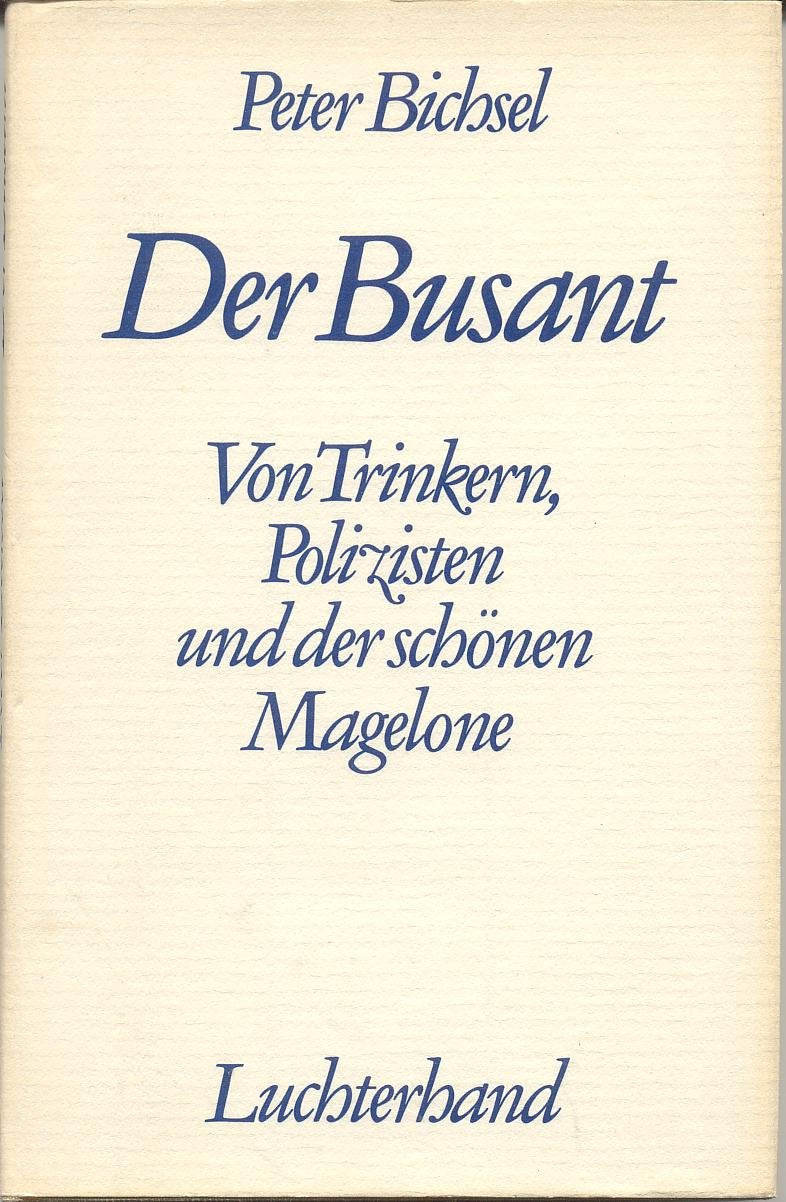 Der Busant : von Trinkern, Polizisten u.d. schönen Magelone. Books