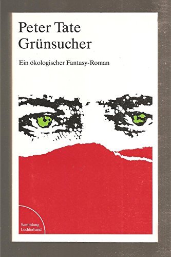 Grünsucher. Ein ökologischer Fantasy-Roman. Books
