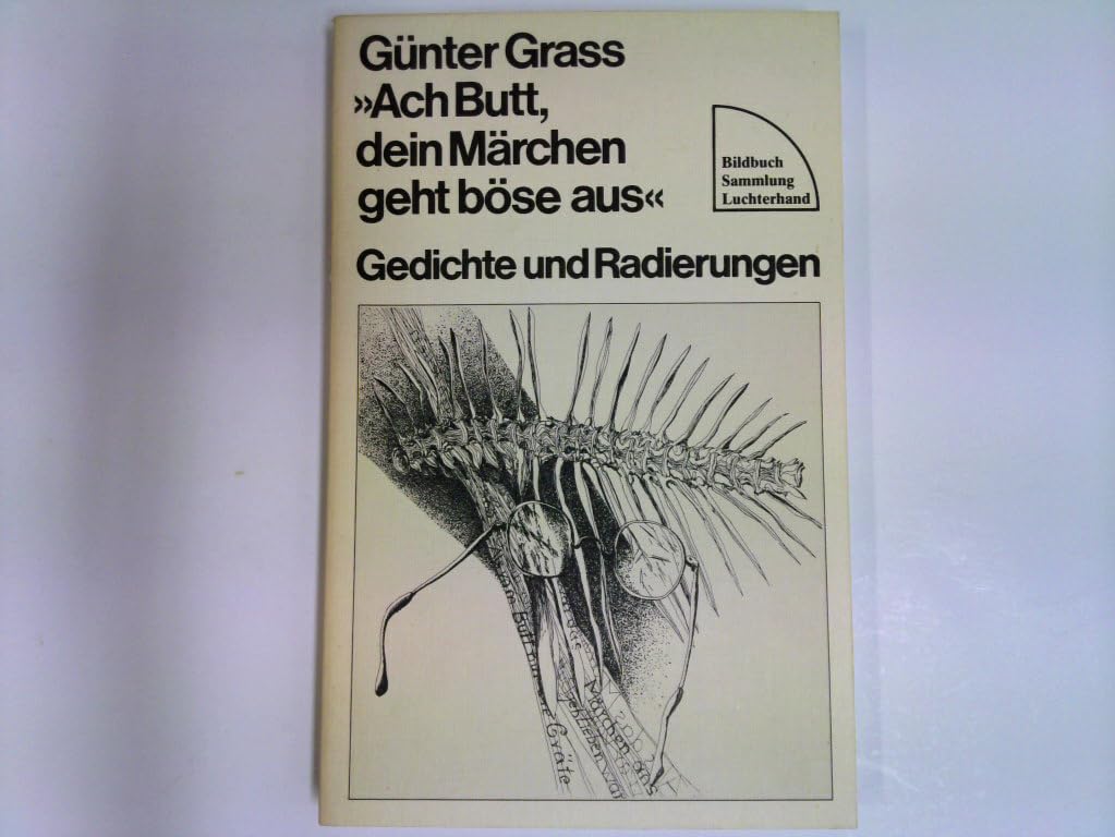 Ach Butt, dein Märchen geht böse aus - Gedichte und Radierungen Contemporary literature