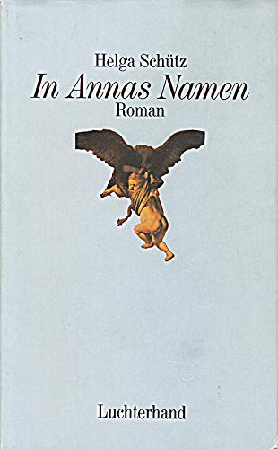 In Annas Namen: Roman. Contemporary literature