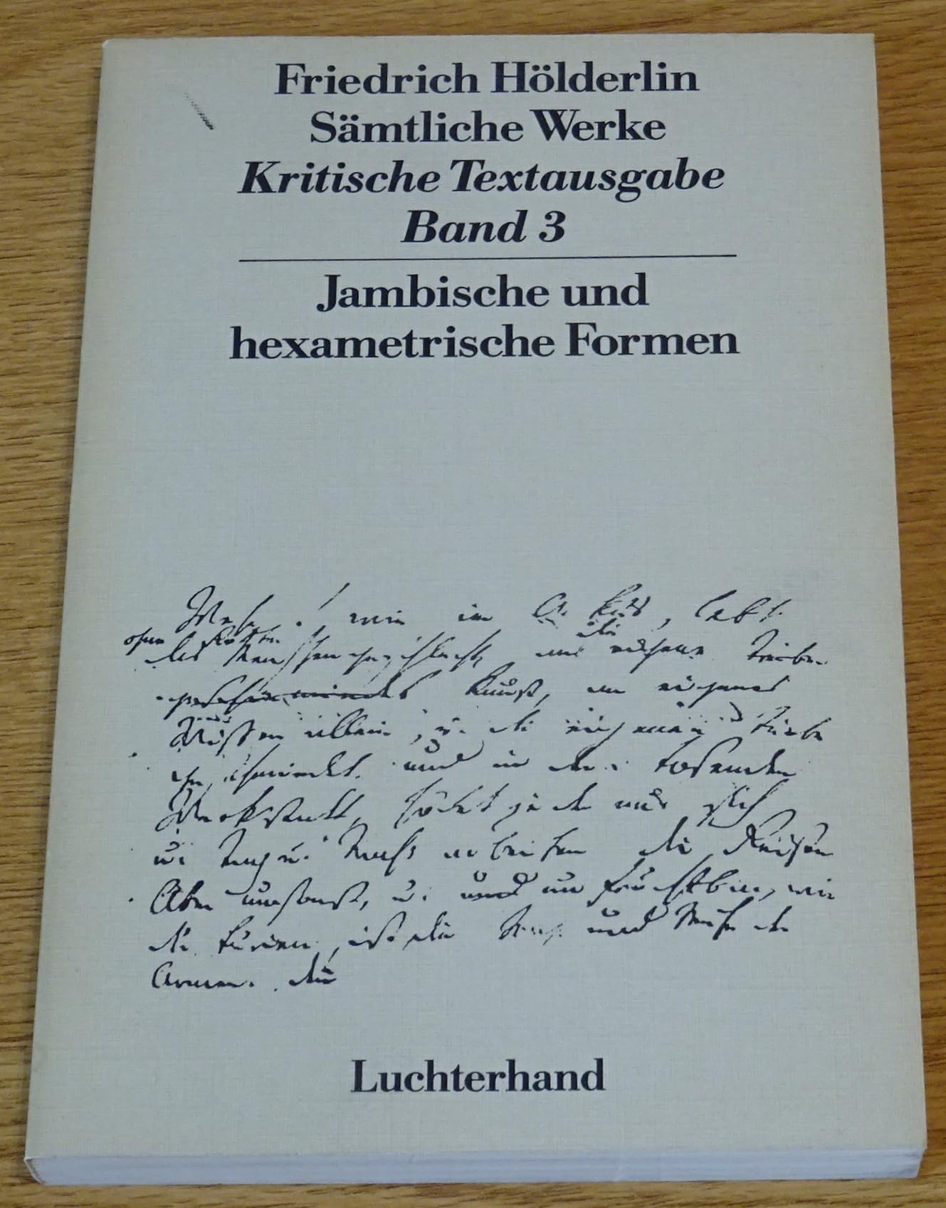 Sämtliche Werke. Jambische und hexametrische Formen (Krtitische Textausgabe, Band 3) Books